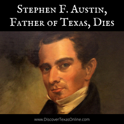Stephen F. Austin, Father of Texas, Dies