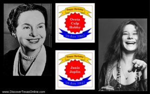 Happy Birthday, Janis Joplin and Oveta Culp Hobby