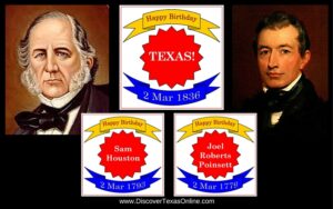 Happy Birthday, Texas…and Sam Houston…and Joel Poinsett!