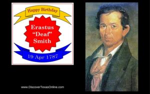 Happy Birthday, Erastus “Deaf” Smith!