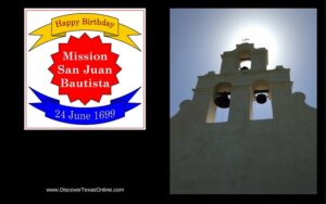 Happy Birthday, Mission San Juan Bautista!