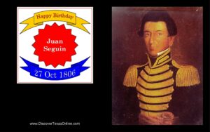 Happy Birthday, Juan Seguin!