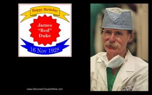 Happy Birthday, James “Red” Duke!