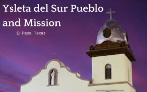 Ysleta del Sur Pueblo and Mission