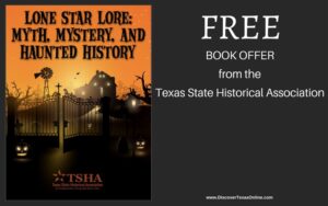 Lone Star Lore: Myth, Mystery, and Haunted History