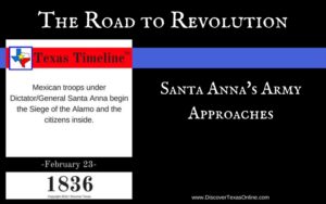 Road to Revolution: Santa Anna’s Army Approaches