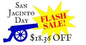 San Jacinto Day Flash Sale!
