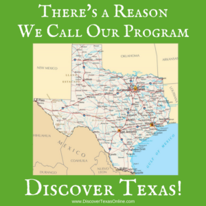 There’s a Reason We Call Our Program “Discover Texas”!