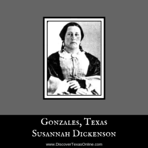 Gonzales, Texas – Susannah Dickenson