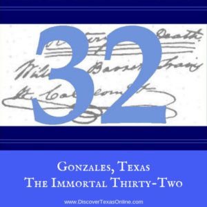 Gonzales, Texas – The Immortal Thirty-Two