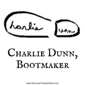 Charlie Dunn – Texas Bootmaker