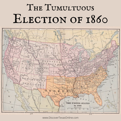 The Tumultuous Election of 1860