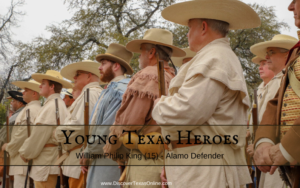 Young Texas Heroes – William Philip King (15)