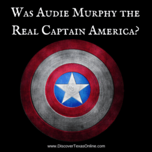Audie Murphy…the “real” Captain America?